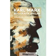 Karl Marx-Biyografik Anılar - Wilhelm Liebknecht