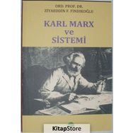 Karl Marx ve Sistemi - Ziyaeddin F. Fındıkoğlu