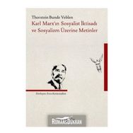 Karl Marx’ın Sosyalist İktisadı Ve Sosyalizm Üzerine Metinler - Kolektif