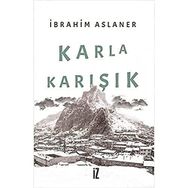 Karla Karışık - İbrahim Aslaner