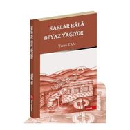 Karlar Hala Beyaz Yağıyor - Turan Tan