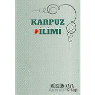 Karpuz Dilimi Müslüm Kaya Anonim Yayıncılık