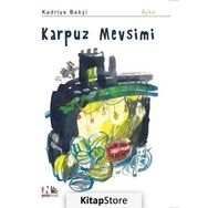 Karpuz Mevsimi - Kadriye Bakşi