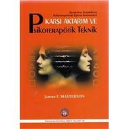 Karşı Aktarım ve Psikoterapötik Teknik - James F. Masterson