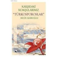 Karşıdaki Komşularımız Türkosporoslar - Melih Asaroğlu