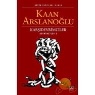 KARŞIDEVRİMCİLER DEVRIMCILER 2 - KAAN ARSLANOĞLU