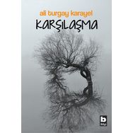 Karşılaşma - Ali Turgay Karayel
