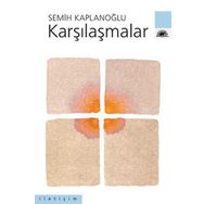 KARŞILAŞMALAR - SEMIH KAPLANOĞLU