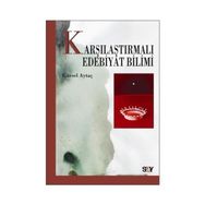 KARŞILAŞTIRMALI EDEBIYAT BILIMI - GÜRSEL AYTAÇ