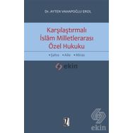 Karşılaştırmalı İslam Milletlerarası Özel Hukuku - Ayten Vahapoğlu Erol