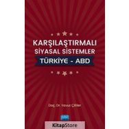 Karşılaştırmalı Siyasal Sistemler: Türkiye - ABD - Yavuz Çilliler