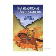 KARŞILAŞTIRMALI TÜRK DESTANLARI - MUSTAFA NECATI SEPETÇİOĞLU