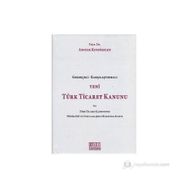 Karşılaştırmalı Yeni Türk Ticaret Kanunu - Prof. Dr. Abuzer Kendigelen