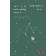 Karşılığını Bulamamış Sorular - Haydar Ergülen