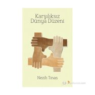 KARŞILIKSIZ DÜNYA DÜZENI - NEZIH TINAS