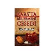 KARS'TA BIR ERMENI CESEDI - İSA YILMAZ