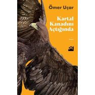 Kartal Kanadını Açtığında - Ömer Uçar