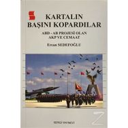 Kartalın Başını Kartalın Başını Kopardılar - Ercan Sedefoğlu: ABD - AB Projesi Olan AKP ve Cemaat