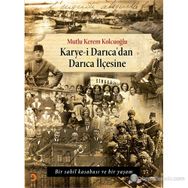 KARYE-I DARICADAN DARICA İLÇESINE BIR SAHIL KASABASI VE BIR YAŞAM - MUTLU KEREM KOLCUOĞLU