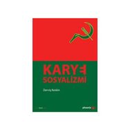 KARYE SOSYALIZMI - DERVİŞ KESKIN