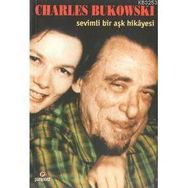 KASABANIN EN GÜZEL KIZI SEVIMLI BIR AŞK HIKAYESI - CHARLES BUKOWSKI