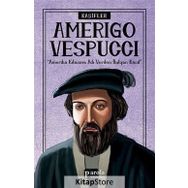 Kaşifler Amerigo Vespucci - Turan Tektaş