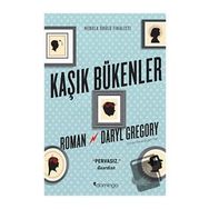 Kaşık Bükenler - Daryl Gregory