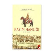KASIM HANLIĞI (1445-1681) - SERKAN ACAR