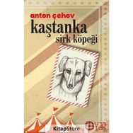 Kaştanka Sirk Köpeği - Anton Çehov