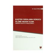 KASTEN YARALAMA SONUCU ÖLÜME NEDEN OLMA - SEYDI KAYMAZ
