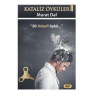 Kataliz Öyküler - 50 Felsefi Öykü - Murat Dal