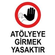 Katar Market Atölyeye Girmek Yasaktır Uyarı Levhası