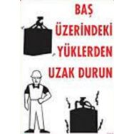 Katar Market Baş Üzerindeki Yüklerden Uzak Durun Uyarı Levhası