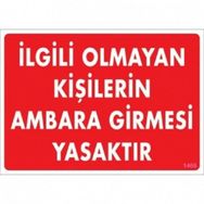Katar Market İlgili Olmayan Kişilerin Ambara Girmesi Yasak Uyarı Levhası