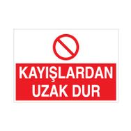 Katar Market Kayışlardan Uzak Dur Uyarı Levhası