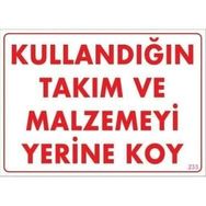 Katar Market Kullandığın Takım ve Malzemeyi Yerine Koy Uyarı Levhası