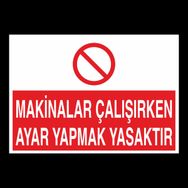 Katar Market Makinalar Çalışırken Ayar Yapmak Yasaktır Uyarı Levhası