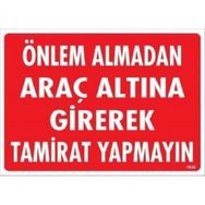 Katar Market Önlem Almadan Araç Altına Girerek Tamirat Uyarı Levhası