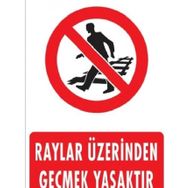 Katar Market Raylar Üzerinden Geçmek Yasaktır Uyarı Levhası