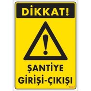 Katar Market Şantiye Giriş Çıkışı Uyarı Levhası