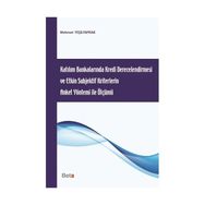 KATILIM BANKALARINDA KREDI DERECELENDIRMESI VE ETKIN SUBJEKTIF KRITERLERIN ANKET YÖNTEMİ ILE ÖLÇÜMÜ - MEHMET YEŞİLYAPRAK