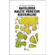 Katılımcı Kalite Yönetim Sistemleri - Levent Lokman