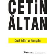 KAVAK YELLERI VE KASIRGALAR - ÇETİN ALTAN
