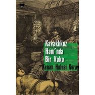 Kavaklıkoz Hanı'nda Bir Vaka - Kenan Hulusi Koray