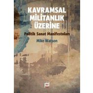 Kavramsal Militanlık Üzerine - Mike Watson