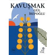 Kavuşmak - Gül İrepoğlu