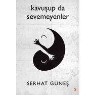 Kavuşup Da Sevemeyenler - Serhat Güneş
