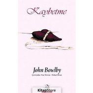 Kaybetme - John Bowlby