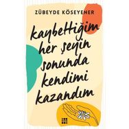 Kaybettiğim Her Şeyin Sonunda Kendimi Kazandım Dokuz Yayınları