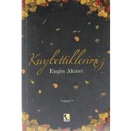 Kaybettiklerimiz - Engin Akıncı